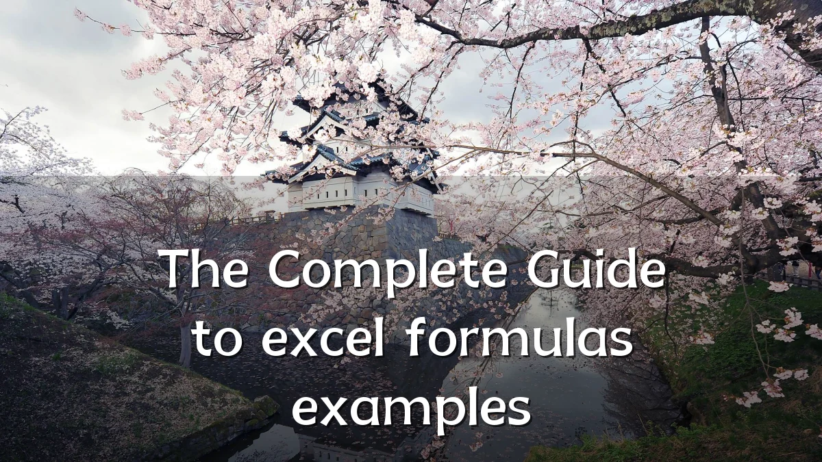 The Complete Guide to excel formulas examples