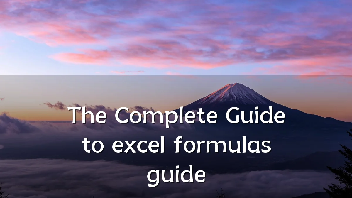 The Complete Guide to excel formulas guide
