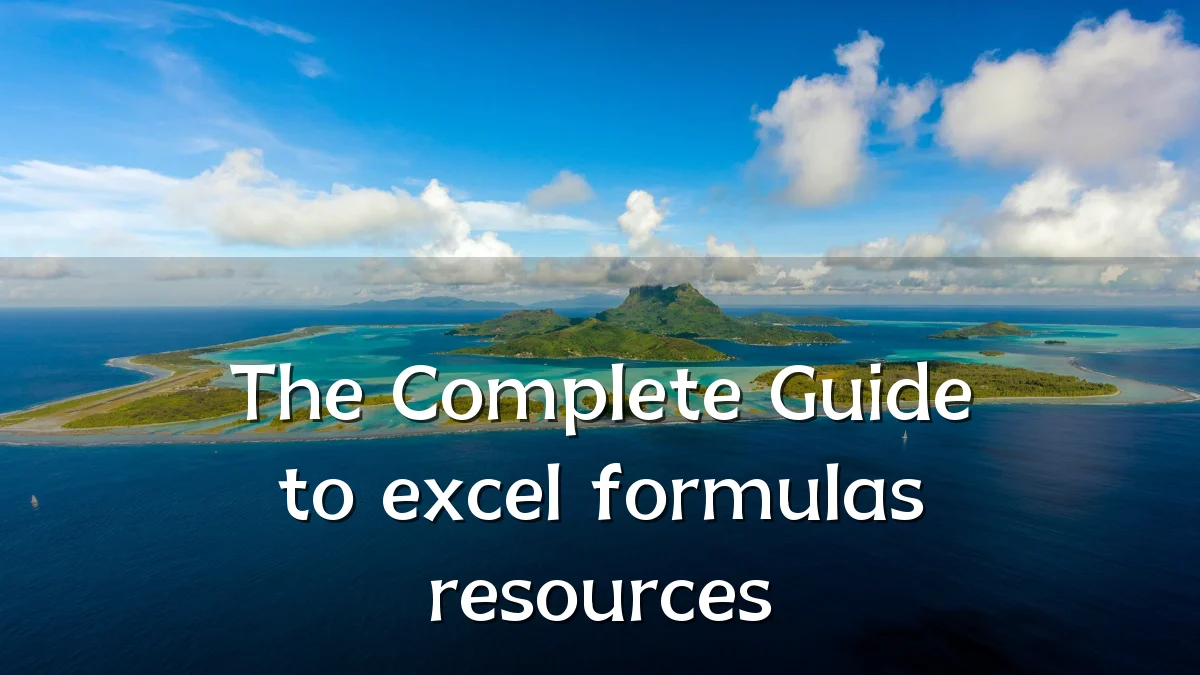 The Complete Guide to excel formulas resources
