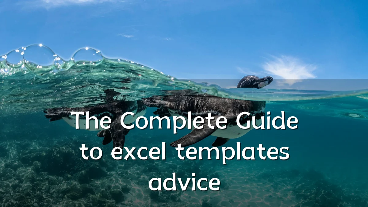 The Complete Guide to excel templates advice