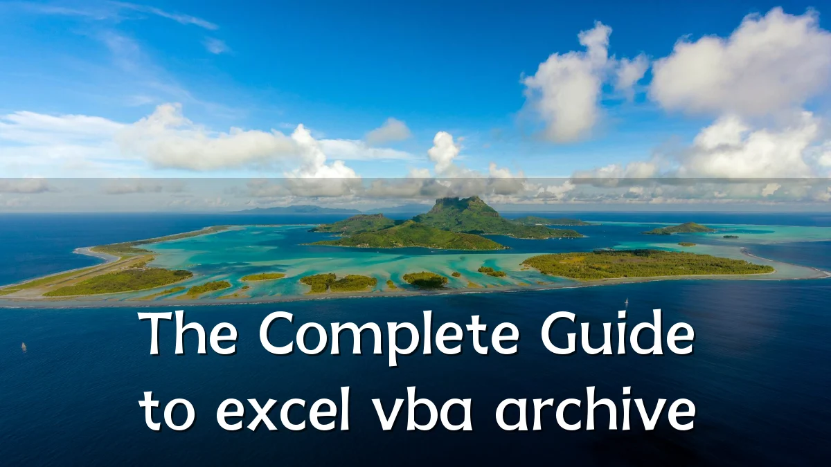 The Complete Guide to excel vba archive
