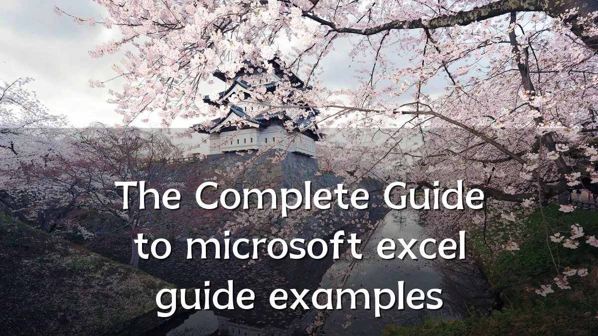 The Complete Guide to microsoft excel guide examples