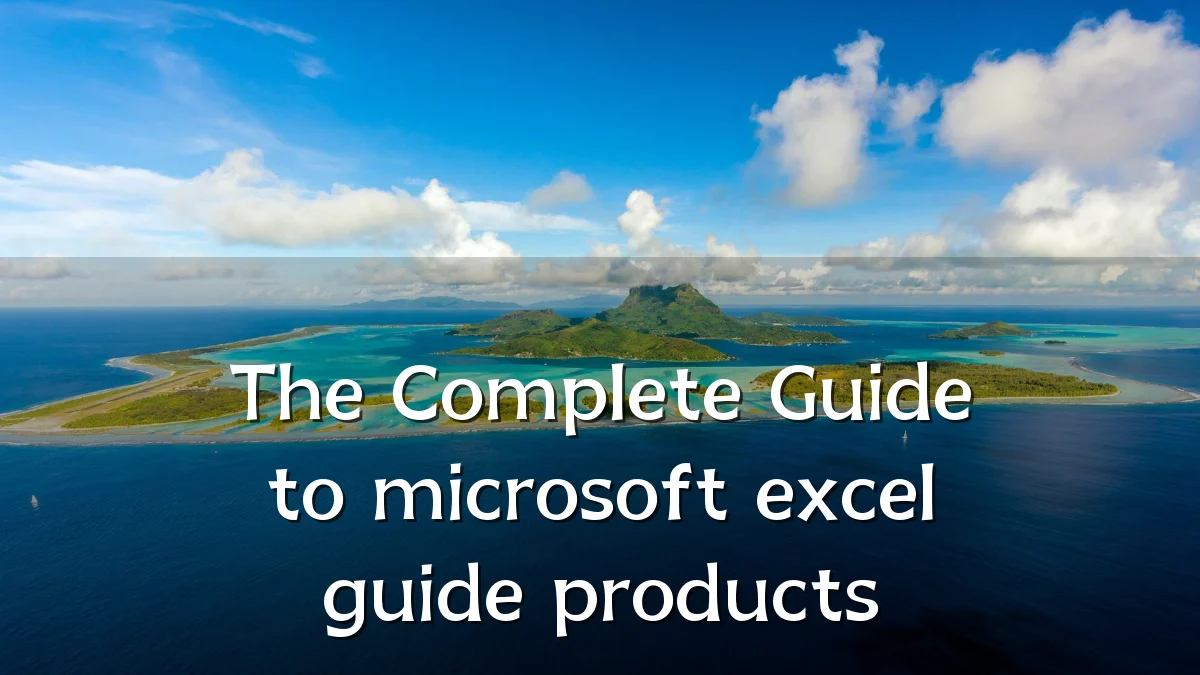The Complete Guide to microsoft excel guide products