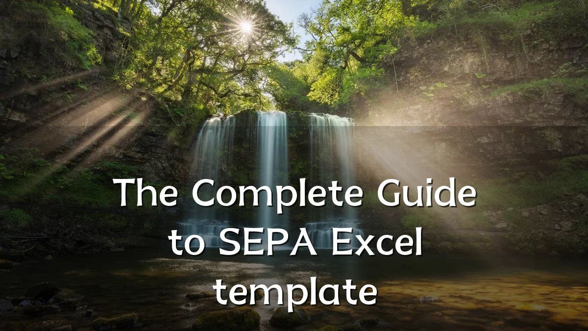The Complete Guide to SEPA Excel template
