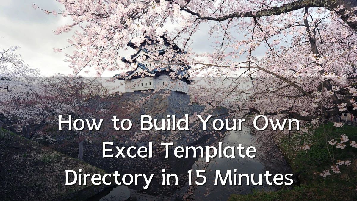 How to Build Your Own Excel Template Directory in 15 Minutes
